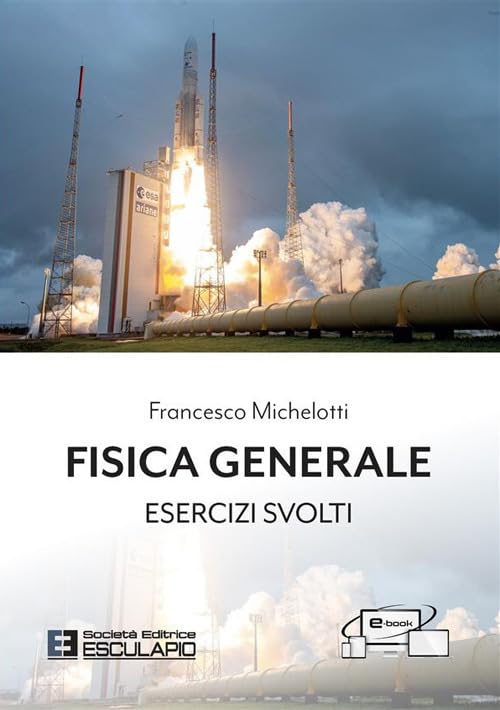  Fisica generale. Esercizi svolti