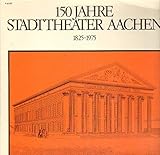  150 Jahre Stadttheater Aachen