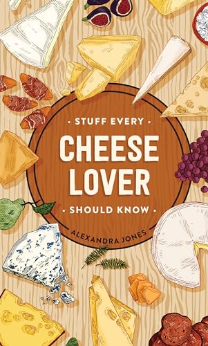 Stuff Every Cheese Lover Should Know (Stuff You Should Know)