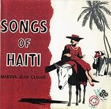 Canciones de Haiti - Haiti's Songs, Calypso Merengue, Martha Jean-Claude, 12 Tracks