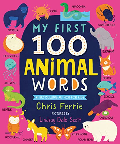 Image of My First 100 Animal Words: Expand Vocabulary and Teach Babies and Toddlers about Animals from around the World (Animal Books for Kids)