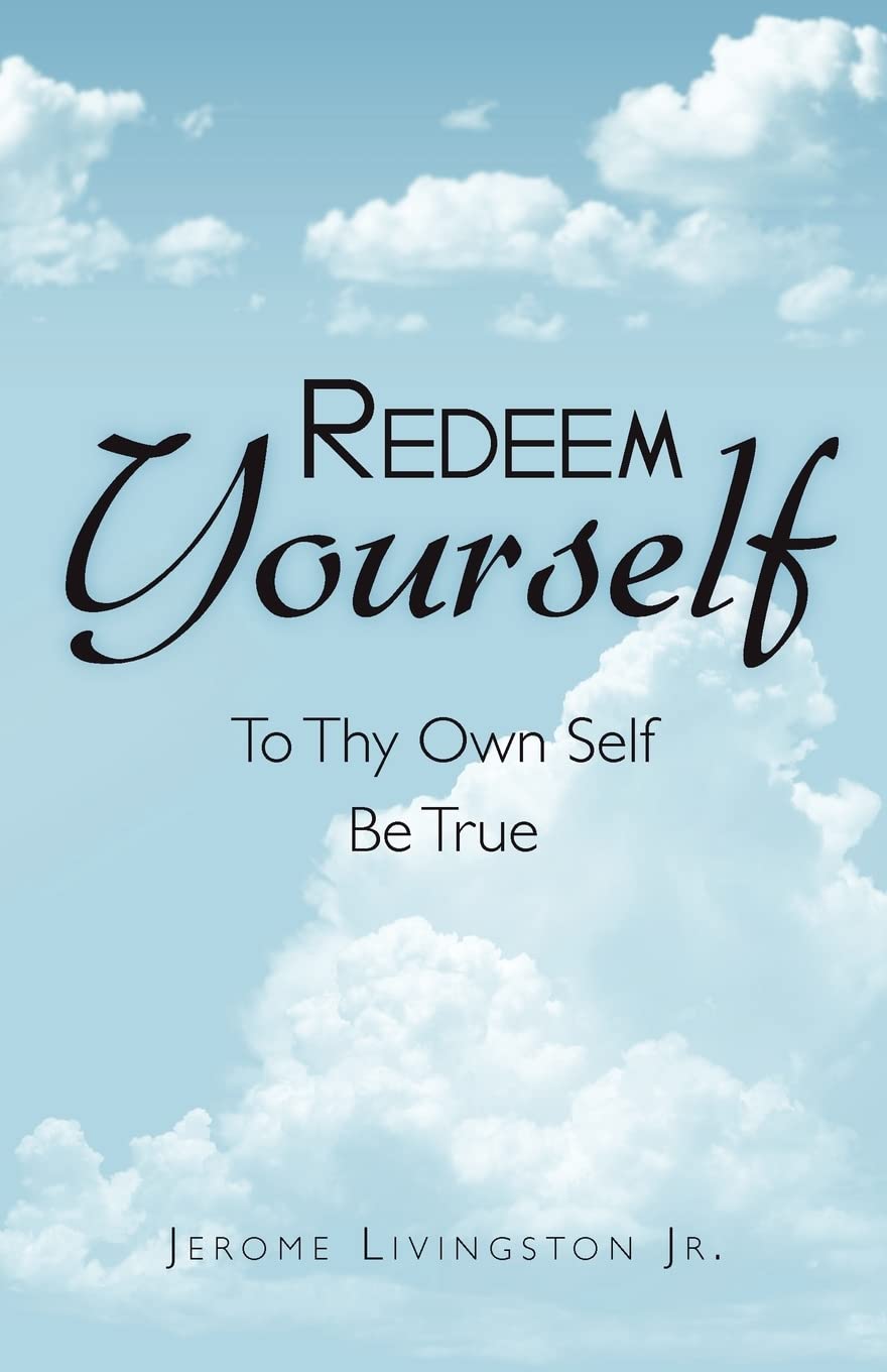 Redeem Yourself: To Thy Own Self Be True