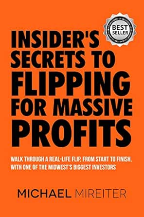 Insider's Secrets to Flipping for Massive Profits