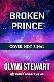 Broken Prince (House Adamant Book 5) (English Edition)
