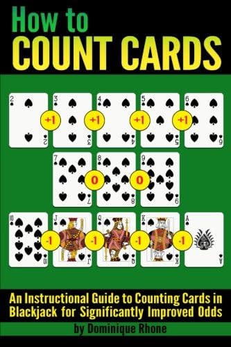 How to Count Cards: An Instructional Guide to Counting Cards in Blackjack for Significantly Improved Odds Paperback – February 20, 2015