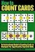 How to Count Cards: An Instructional Guide to Counting Cards in Blackjack for Significantly Improved Odds