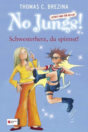 No Jungs! 14. Schwesterherz, du spinnst