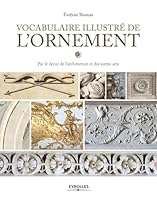 Vocabulaire illustré de l'ornement: Par le décor de l'architecture et des autres arts. 2212142226 Book Cover