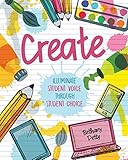 CREATE: Illuminate Student Voice through Student Choice