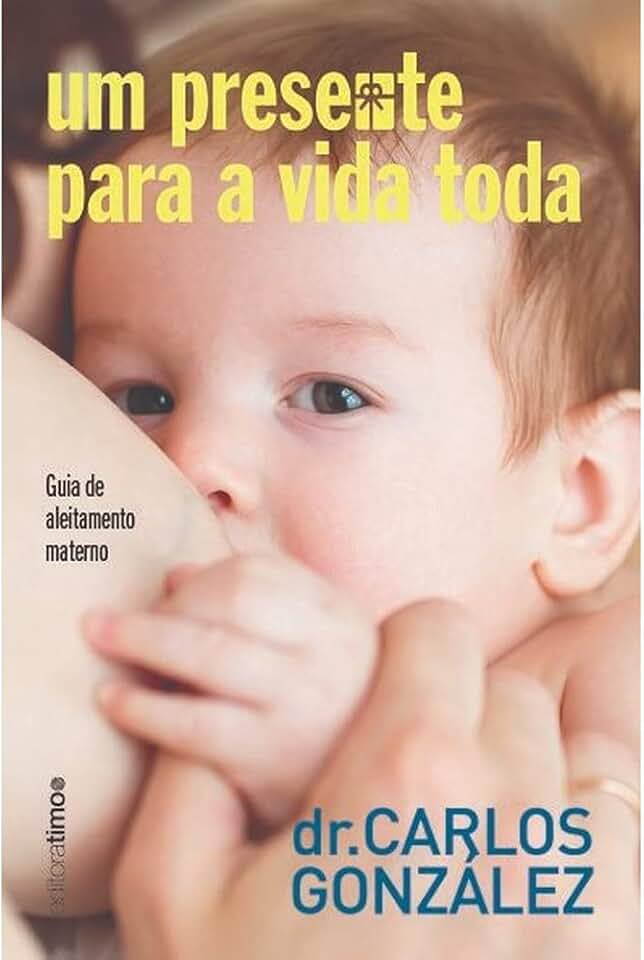 Um presente para a vida toda: Guia de Aleitamento Materno