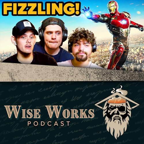 When Did Marvel Start To Lose Interest? | Wise Works Podcast Ep. 398