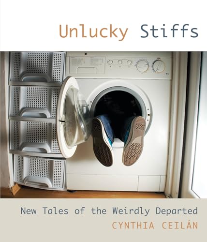 Unlucky Stiffs: New Tales Of The Weirdly Departed