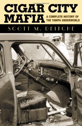 Barricade Books Cigar City Mafia: A Complete History of the Tampa Underworld