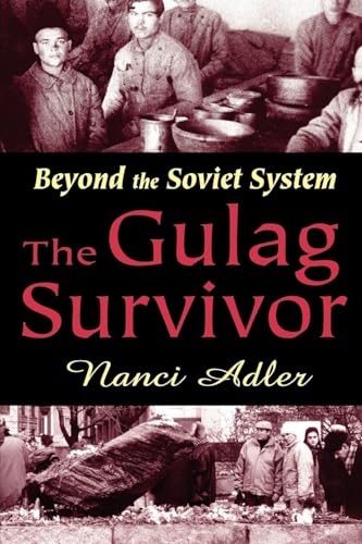 The Gulag Survivor: Beyond the Soviet System
