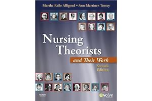 Nursing Theorists and Their Work, 7th (Seventh) Edition