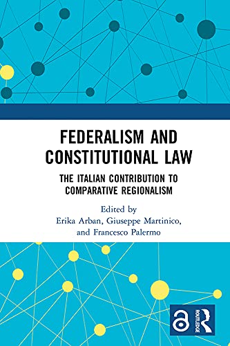 Federalism and Constitutional Law: The Italian Contribution to Comparative Regionalism