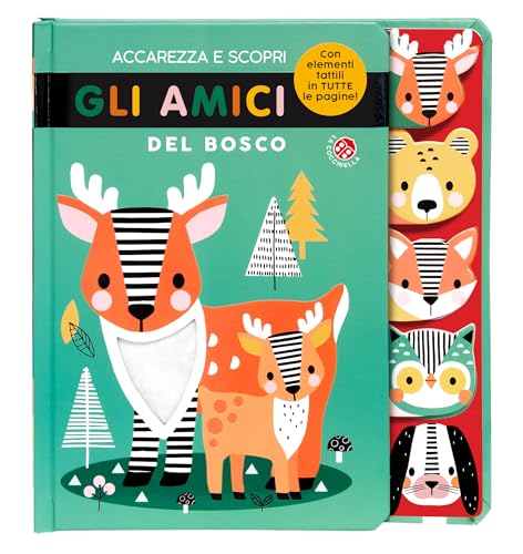 Accarezza E Scopri Gli Amici Del Bosco. Ediz. A Colori