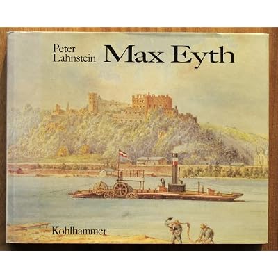 Max Eyth: Das Schonste aus dem zeichnerischen Werk eines welterfahrenen Ingenieurs