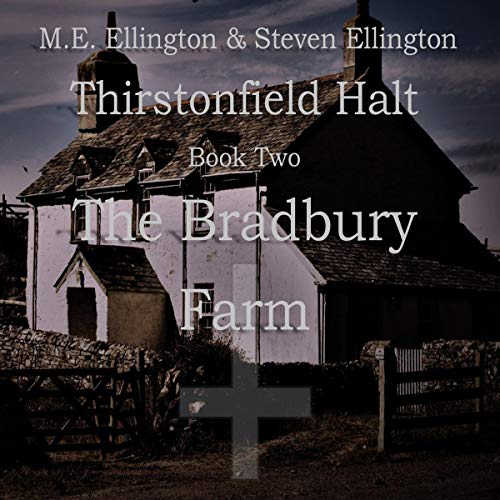 The Bradbury Farm Thirstonfield Halt, Book 2 (Audio Download) M.E