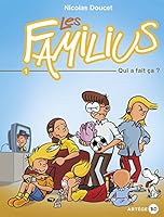 Les Familius, Tome 1 : Qui a fait ça ? 2916053700 Book Cover