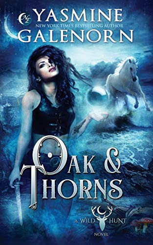 Oak & Thorns (The Wild Hunt) (Volume 2)