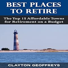 『Best Places to Retire: The Top 15 Affordable Towns for Retirement on a Budget』のカバーアート
