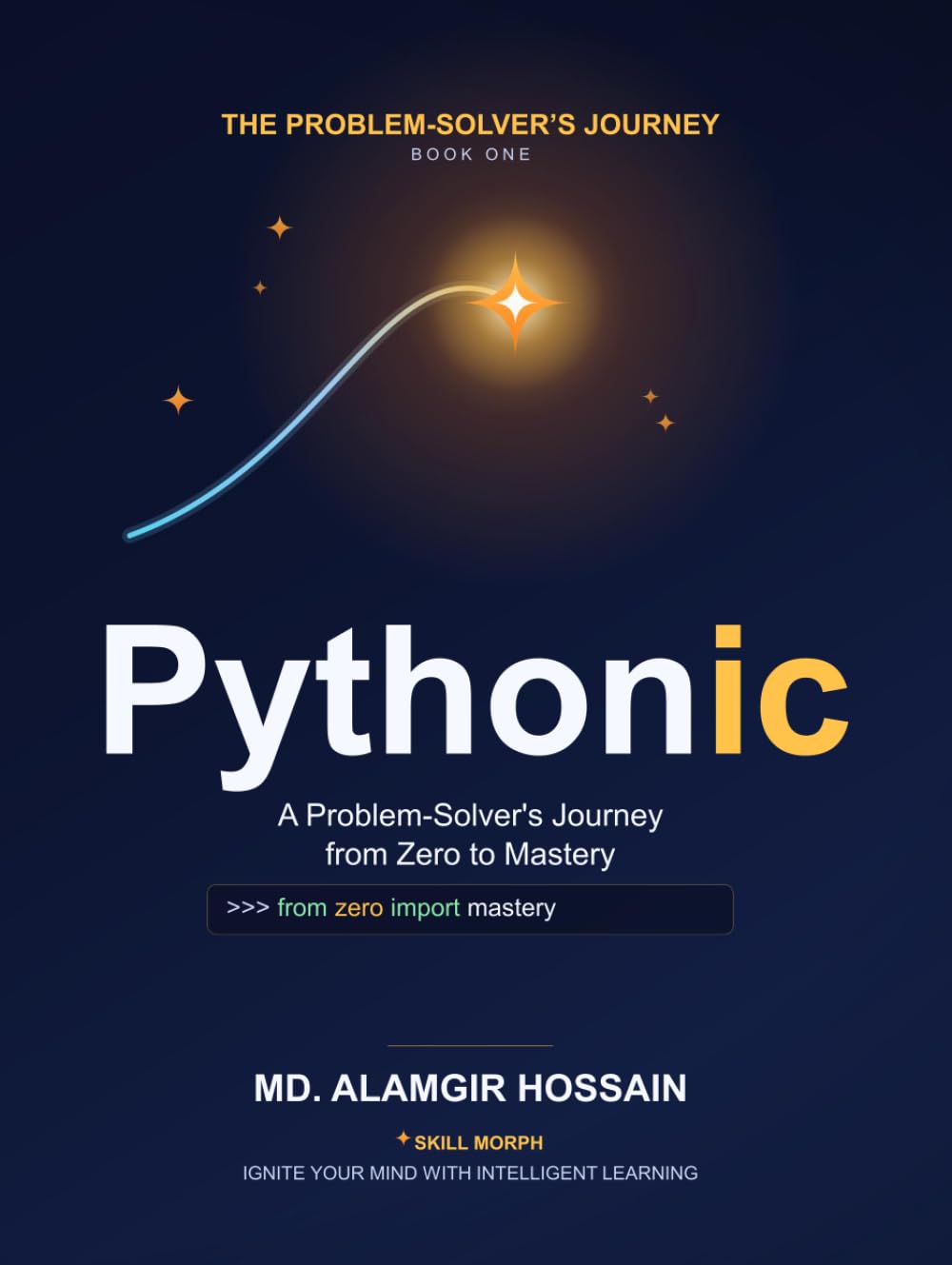 Pythonic: A Problem-Solver’s Journey from Zero to Mastery