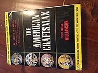 The American Craftsman: The Crafts in America from Early Colonial Days to the Present with Hundreds of Illustrations B000P86FPG Book Cover