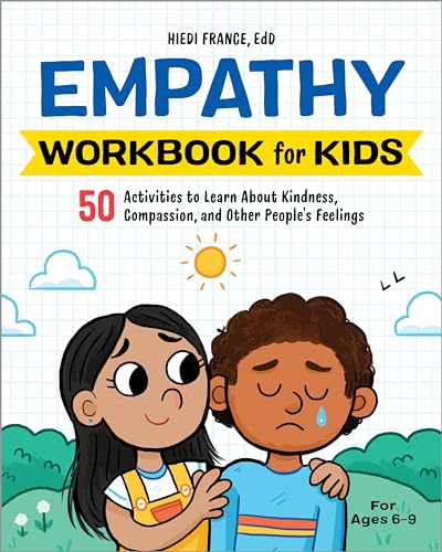 Empathy Workbook for Kids: 50 Activities to Learn About Kindness,...