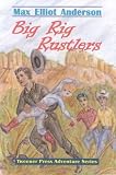 Big Rig Rustlers (Tweener Press Adventure Series, No. 5)
