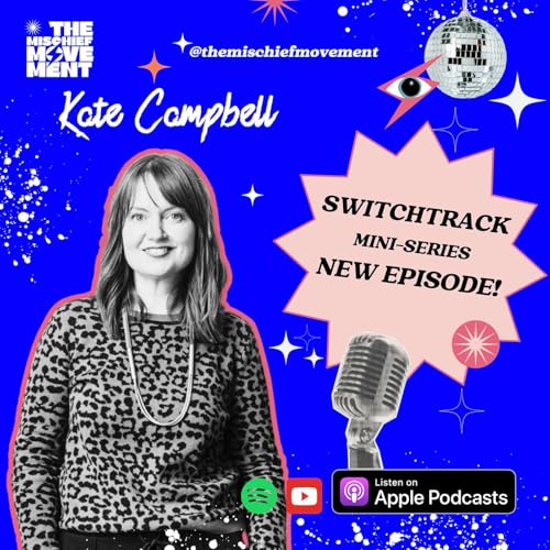 Ep.80 SWITCHTRACK: Kate Campbell Swaps Solo Creativity For Team Innovation cover art