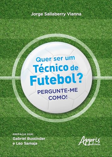 Quer ser um técnico de futebol?: Pergunte-me como!