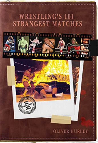 Wrestling's 101 Strangest Matches 1905411766 Book Cover