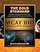Gold Standard New MCAT BIO: Biology and Biochemistry (Gold Standard MCAT)