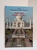 India Classical Art Tours Agra and Fatehpu 0948248610 Book Cover