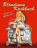 Blondinen-Kochbuch: Kochen ist Glückssache