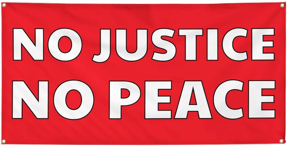 Vinyl Banner Multiple Sizes No Justice Peace B Advertising Printing Inspiration & Motivation Outdoor Weatherproof Industrial Yard Signs 4 Grommets 24x36Inches