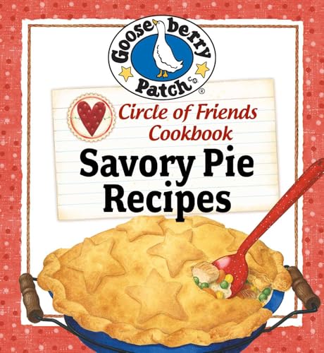 Circle of Friends Cookbook: 25 Savory Pie Recipes