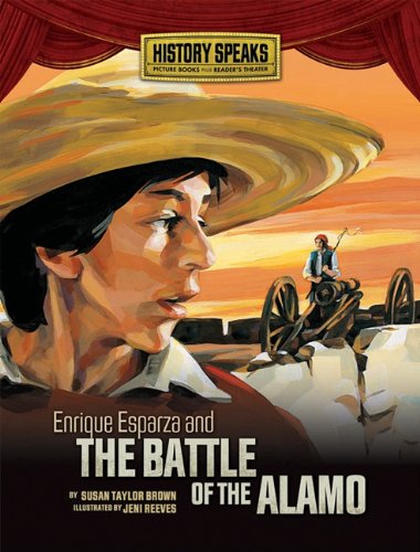 Buy Enrique Esparza and the Battle of the Alamo (History Speaks: Picture Books Plus Reader's Theater) — BookShops.in