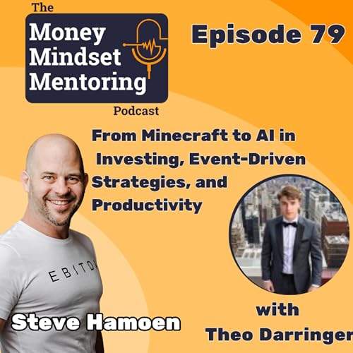 #79 Theo Darringer | From Minecraft to AI in Investing, Event-Driven Strategies, and Productivity