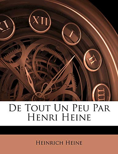 De Tout Un Peu Par Henri Heine (French Edition)