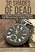 30 Shades of Dead: A collection of mysteries to celebrate the 30th anniversary of Sisters in Crime