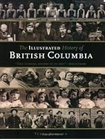 Illustrated History of British Columbia 155054859X Book Cover