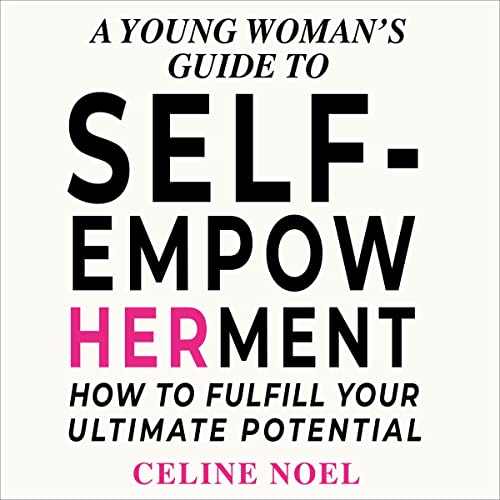 A Young Woman's Guide to Self-EmpowerHERment by Celine Noel episode artwork