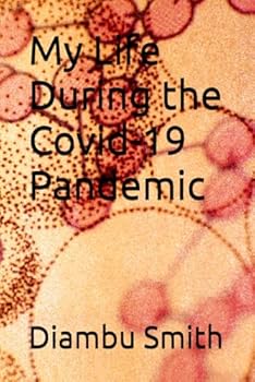 Paperback My Life During the Covid-19 Pandemic Book