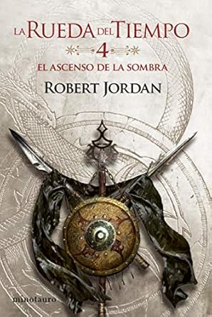 La Rueda del Tiempo nº 04/14 El ascenso de la Sombra