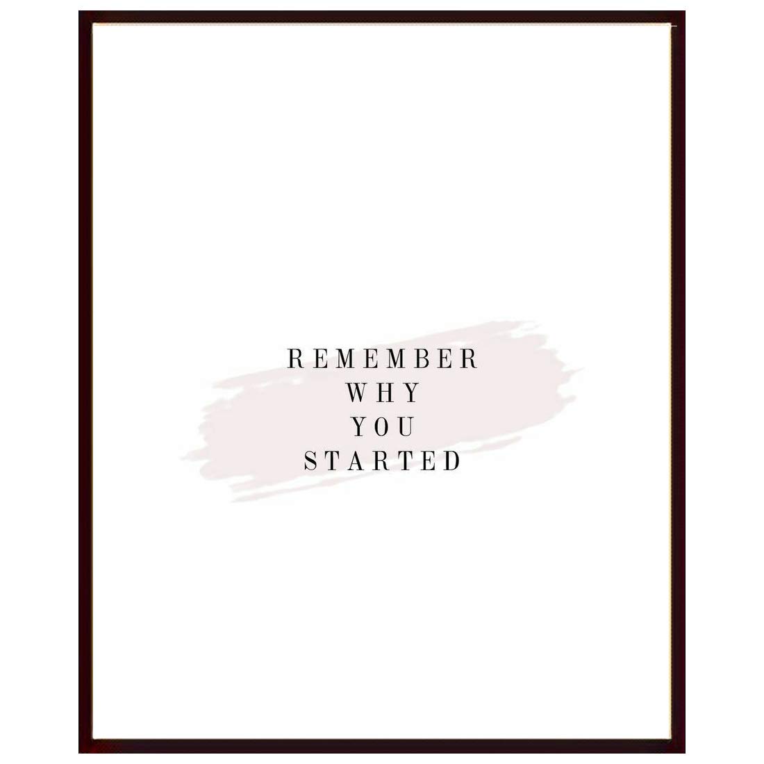Art Remember why you started quote Design Photo frame Matt Finished