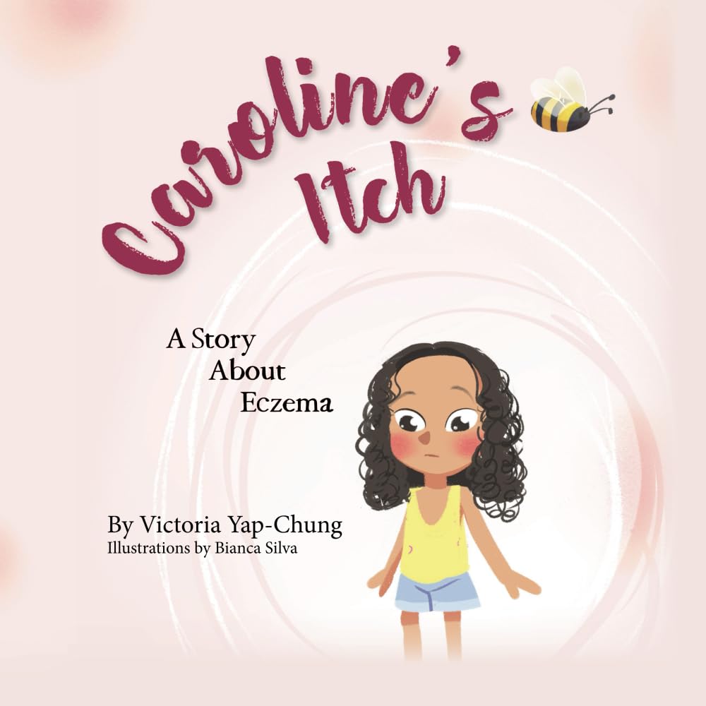 Caroline's Itch: A Story About Eczema