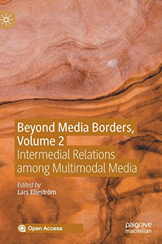 Beyond Media Borders, Volume 2: Intermedial Relations among Multimodal Media