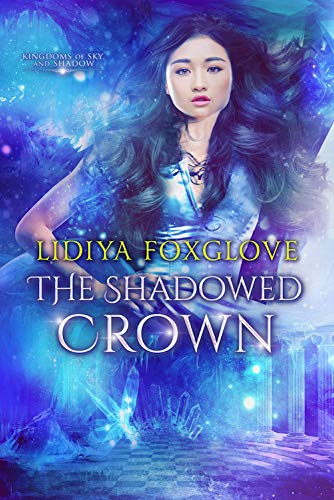 The Shadowed Crown: A Reverse Harem Epic Fantasy (Kingdoms of Sky and Shadow Book 2)